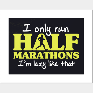 I Only Run Half Marathon Posters and Art